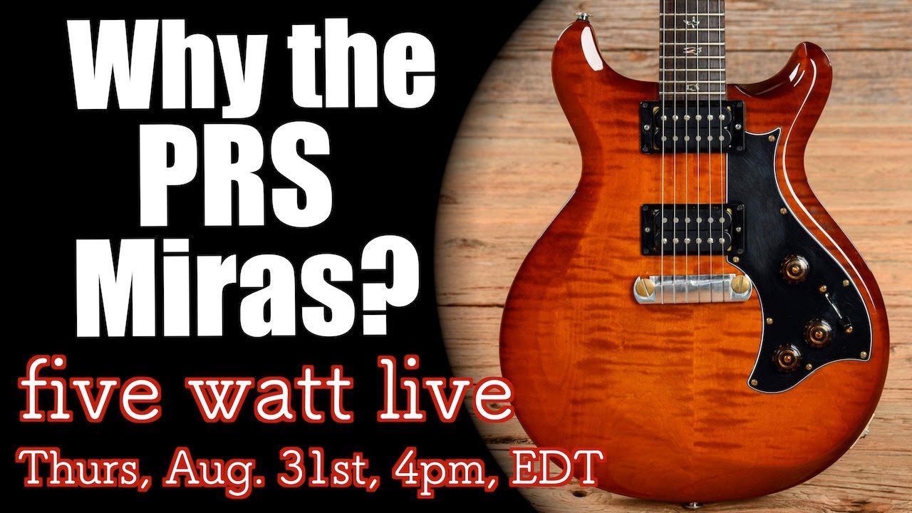 Why the PRS Miras? ...What's Your Favorite 