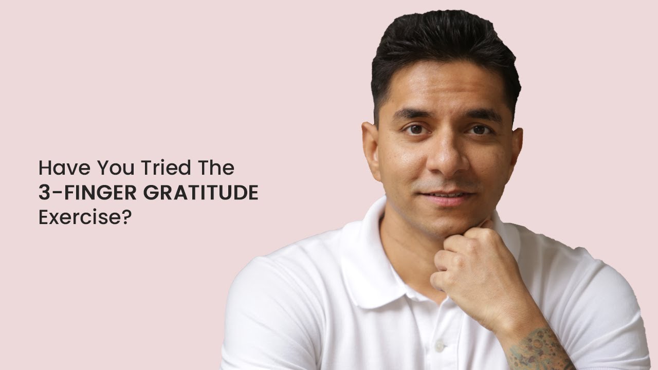 Have You Tried The 3-Finger Gratitude Exercise?