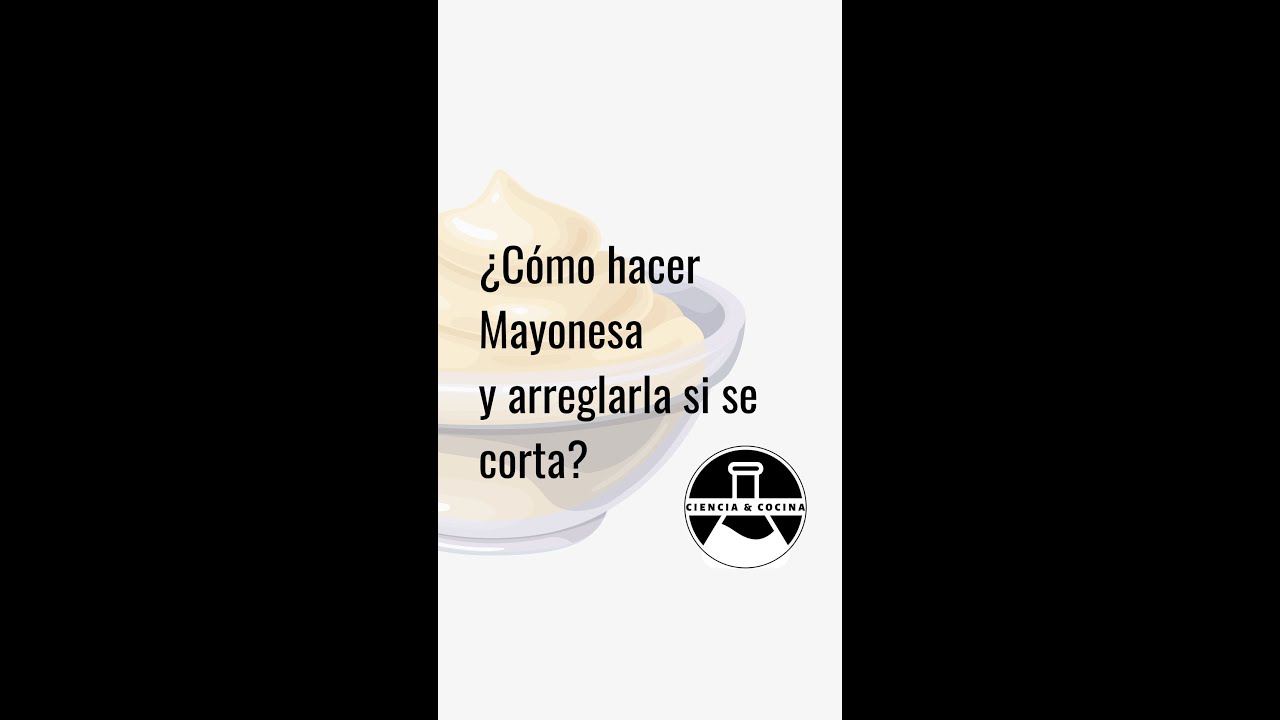 &iquest;Como hacer Mayonesa y arreglarla si se corta? #cienciaycocina #shorts