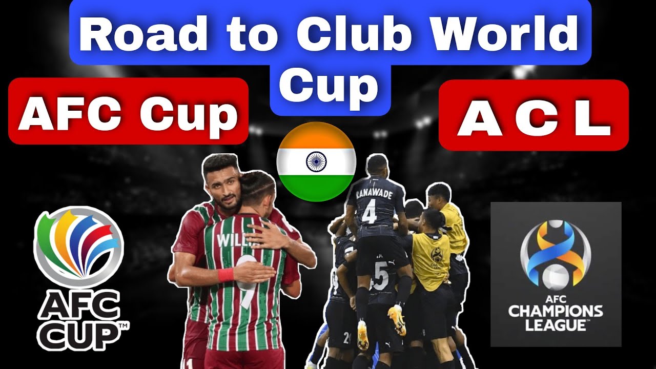 AFC Champions League and AFC Cup Explained || Road to FIFA Club World Cup 🇮🇳