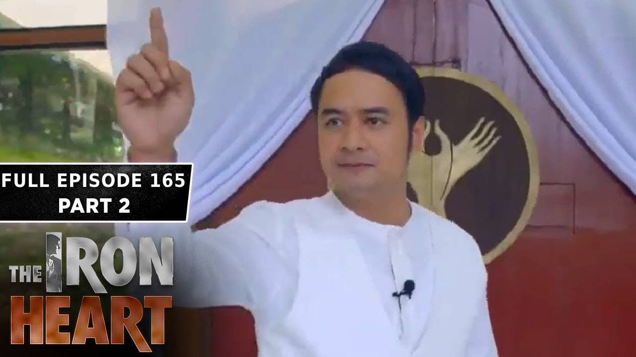 The Iron Heart Full Episode 165 - Part 2/2