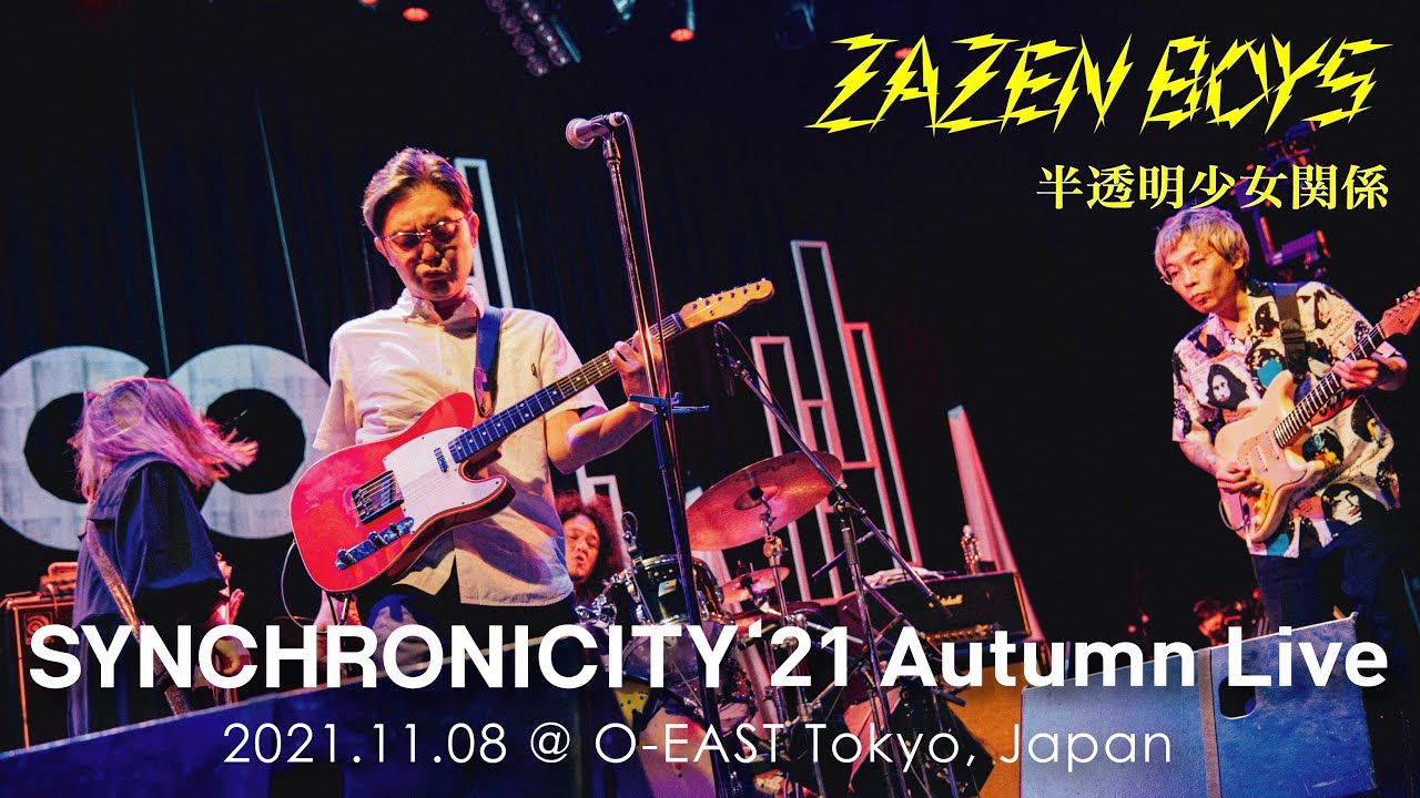 ZAZEN BOYS / 半透明少女関係 @ SYNCHRONICITY'21 Autumn Live