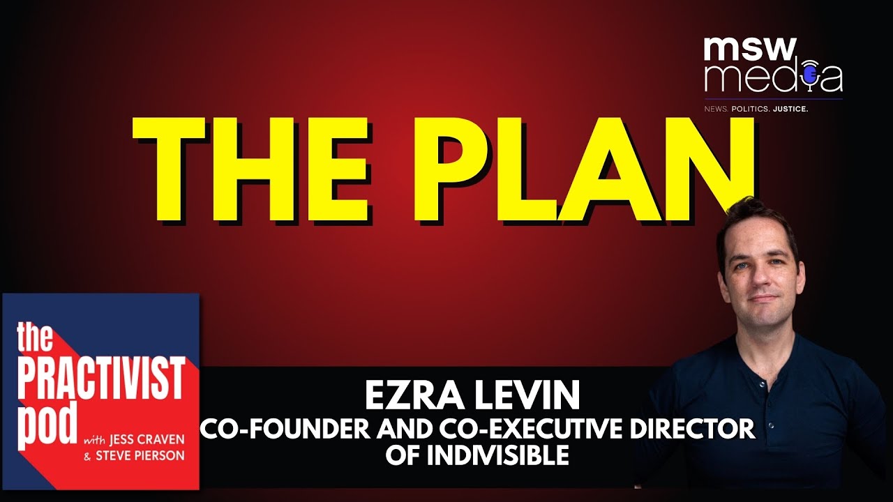 Practivist | The Plan with Ezra Levin