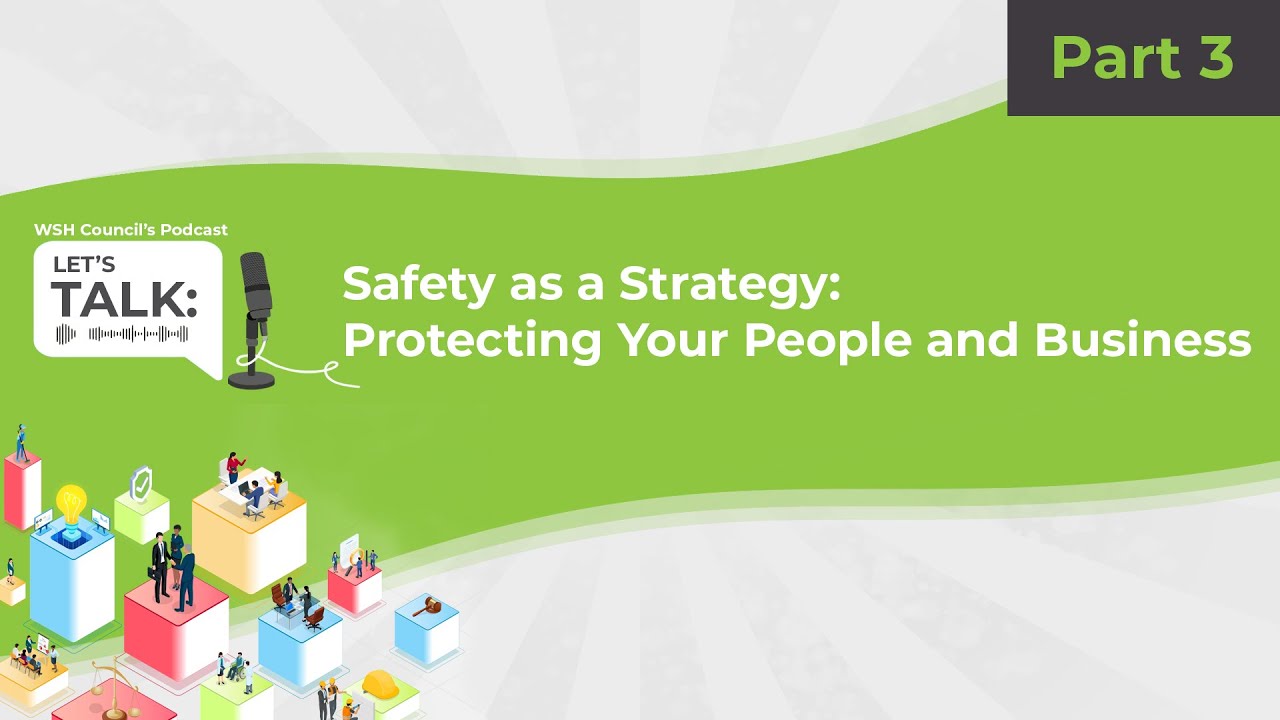 Let's Talk: Safety as a Strategy - Protecting Your People and Business [Part 3]