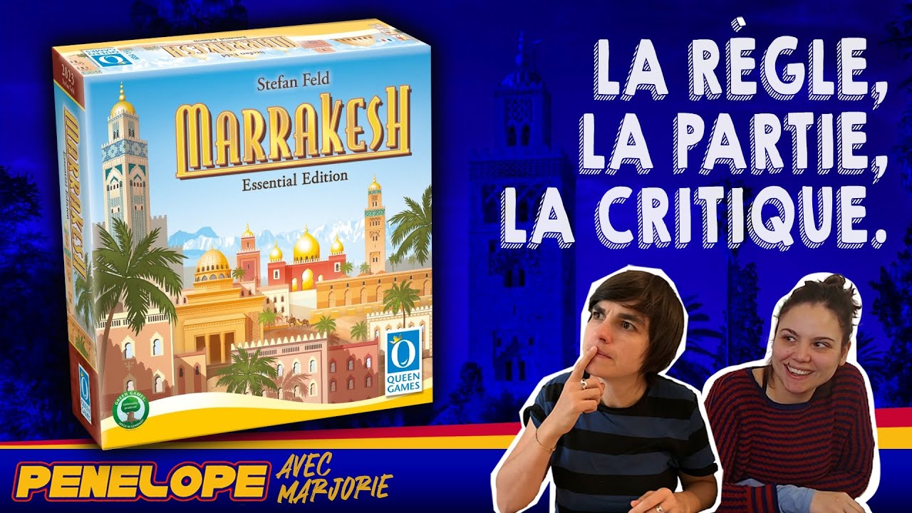 [ MARRAKESH ] - La règle, la partie, la critique.