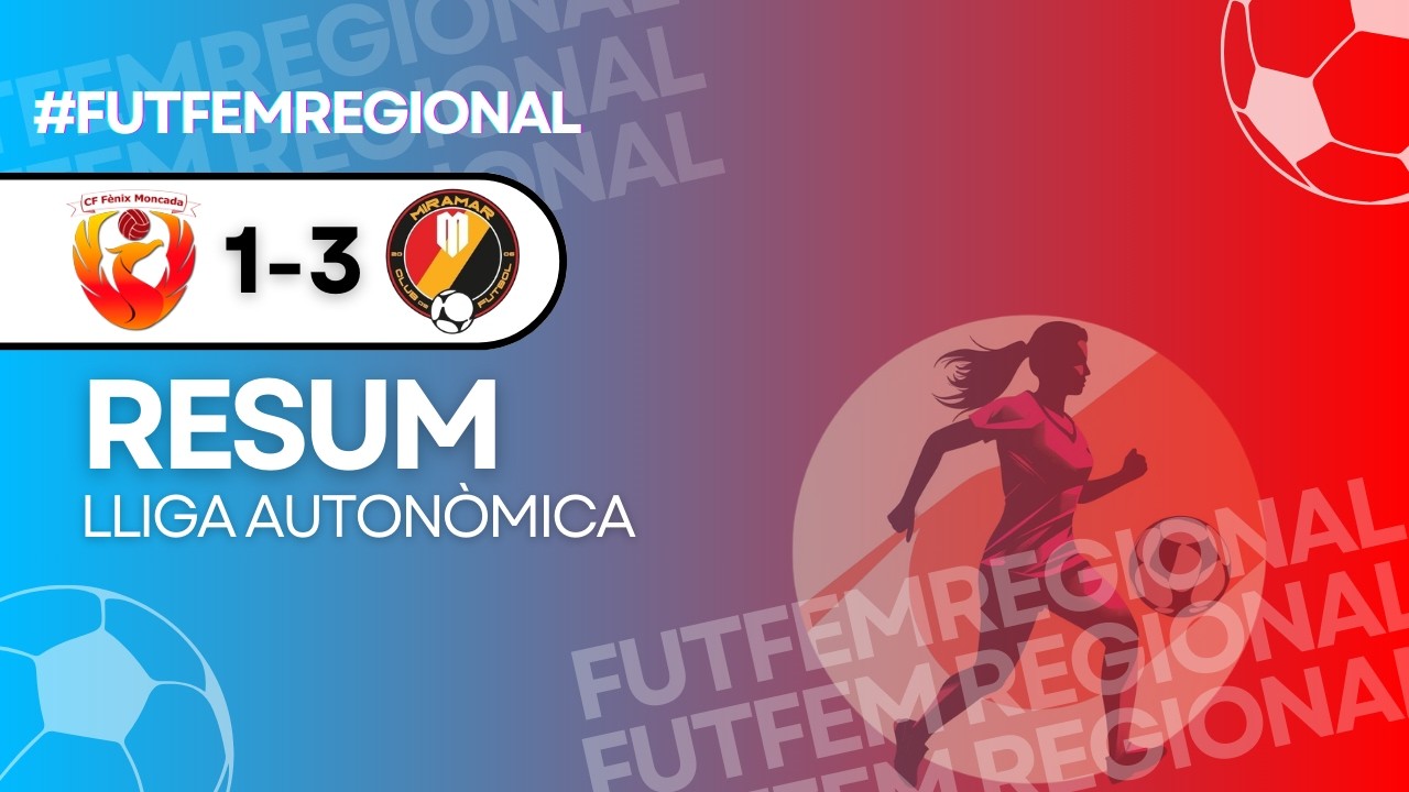 Resumen CF Fènix Moncada - CF Miramar | Lliga À Punt Valenta | 25/26 | FutFemRegional