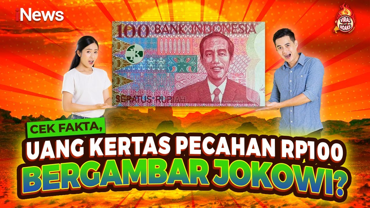 Benarkah Uang Kertas Pecahan Rp100 Bergambar Presiden ke-7 Jokowi? Cek Faktanya