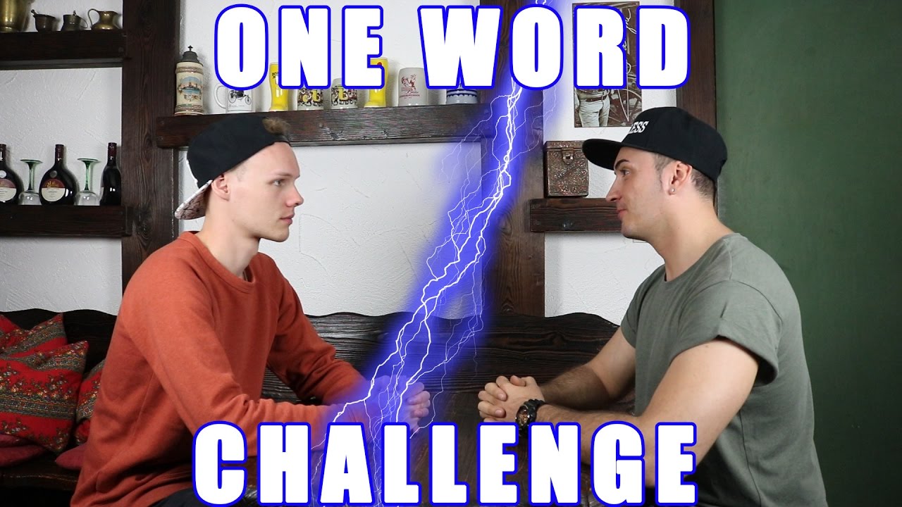 ONE WORD CHALLENGE! MIT SASCHA