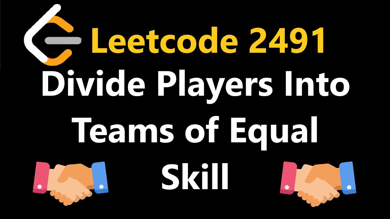 Divide Players Into Teams of Equal Skill - Leetcode 2491 - Python