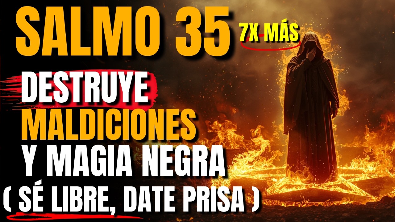 ⚔️ Profecía del Salmo 35 (7 veces) — En 24 horas se rompe la magia negra y se enciende tu victoria