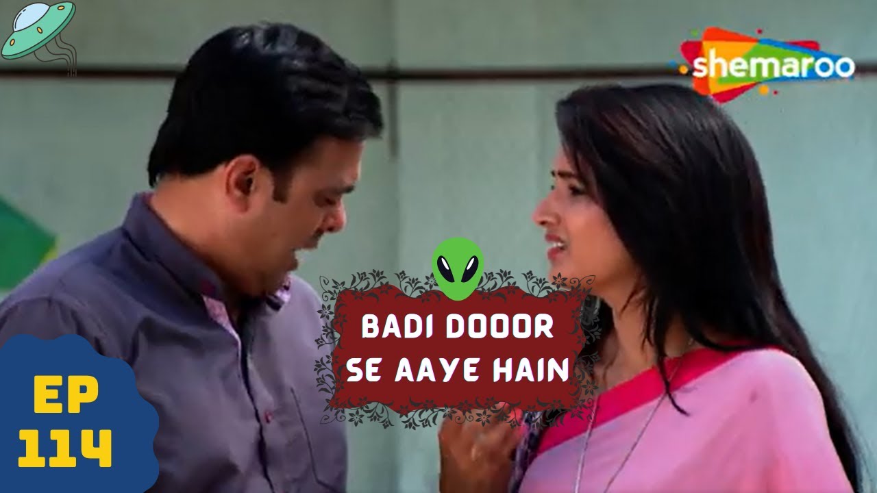 बड़ी दूर से आये है - 5 एलियंस की कहानी | Comedy. Drama Series | Badi Door Se Aaye Hain - Episode 114