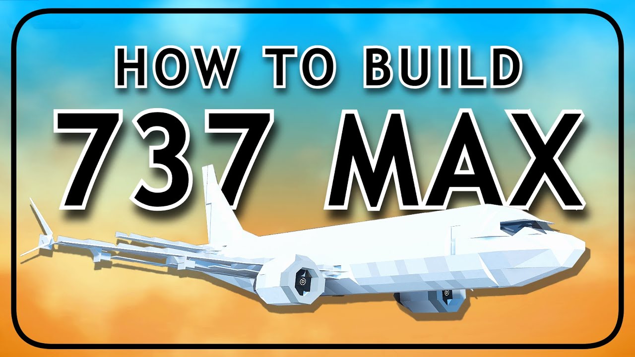 How to Make the 737 MAX in ROBLOX Plane Crazy | Part 1