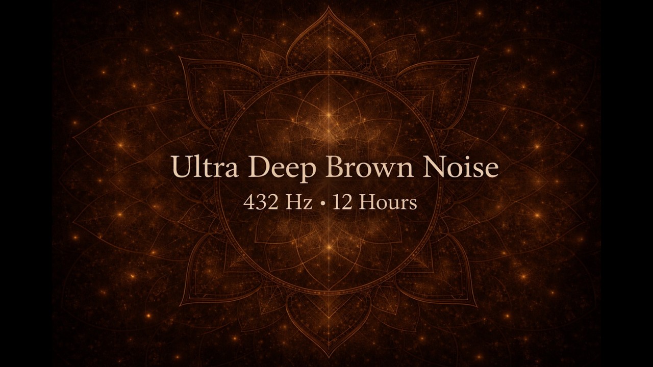 Ultra Deep Brown Noise 432Hz – 12 Hours | Calm, Focus & Deep Relaxation