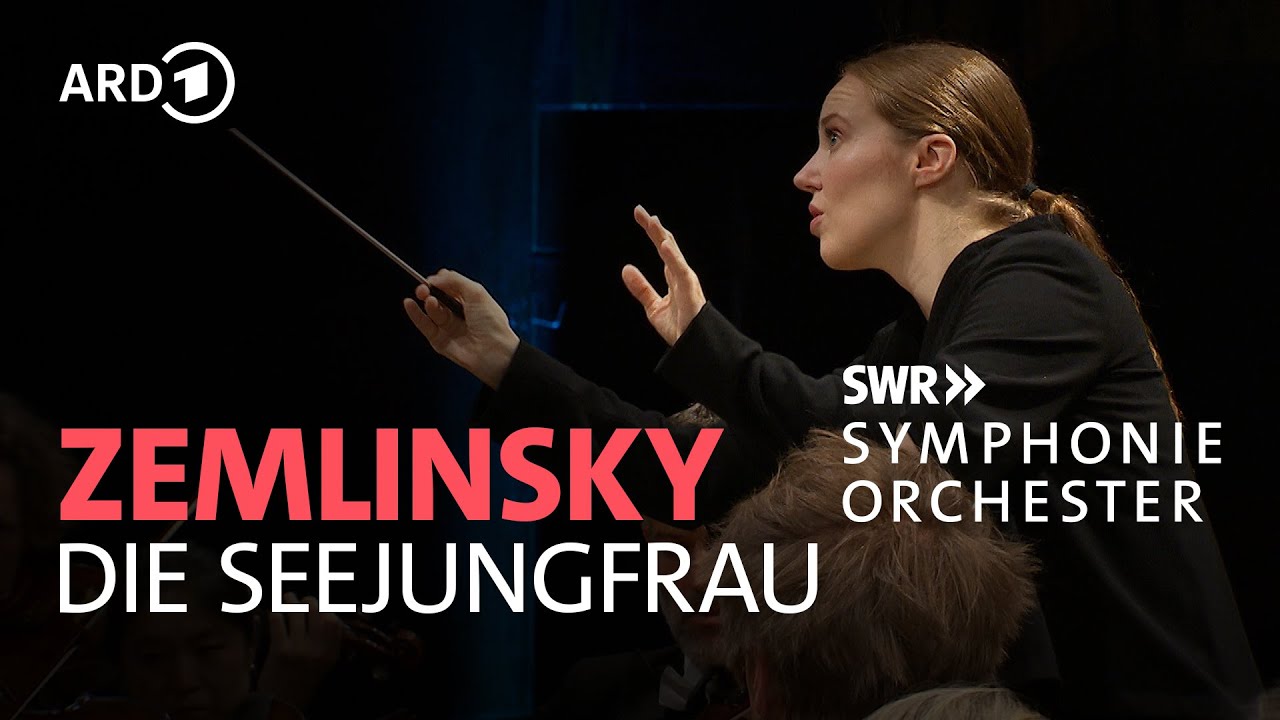Zemlinsky - Die Seejungfrau | Giedrė Šlekytė | SWR Symphonieorchester