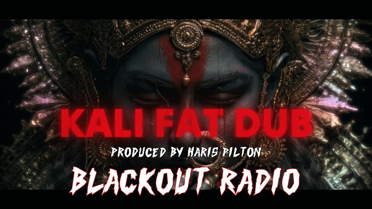 Kali Fat Dub -  Blackout Radio
