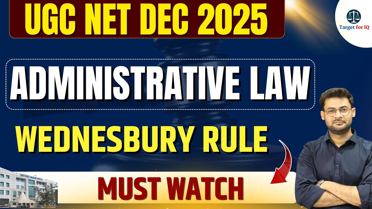 UGC NET December 2025 | Administrative Law | Wednesbury Rule | Target for IQ