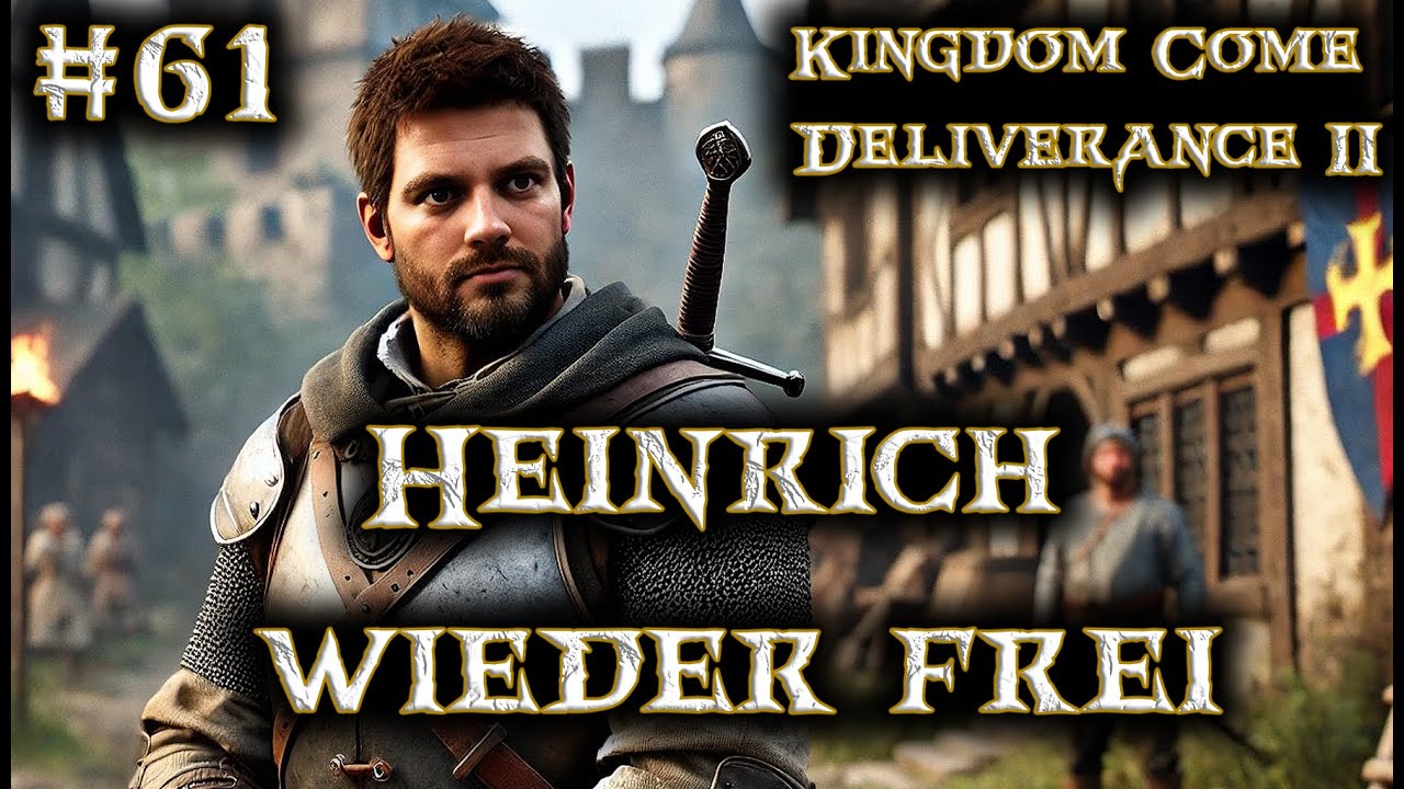 Kingdom Come Deliverance II - Heinrich wieder Frei | #61