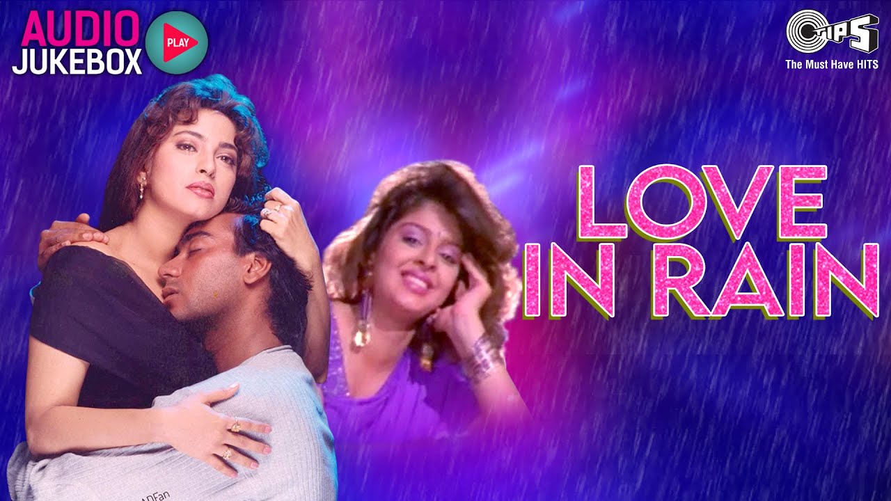 Barsaat Ke Mausam Mein ---Aakhir Tumhein Aana Hai (Love In Rain) | Audio Jukebox | Bollywwod Songs