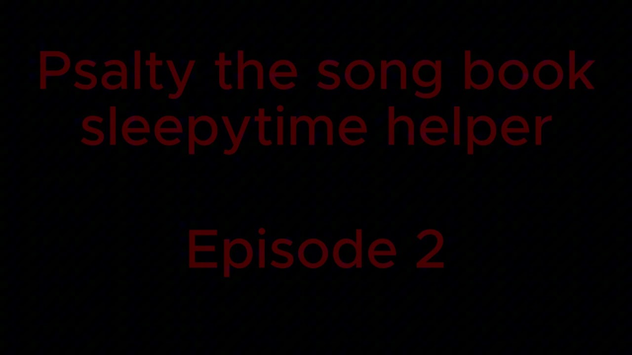 Psalty the song book sleepytime helper episode 2