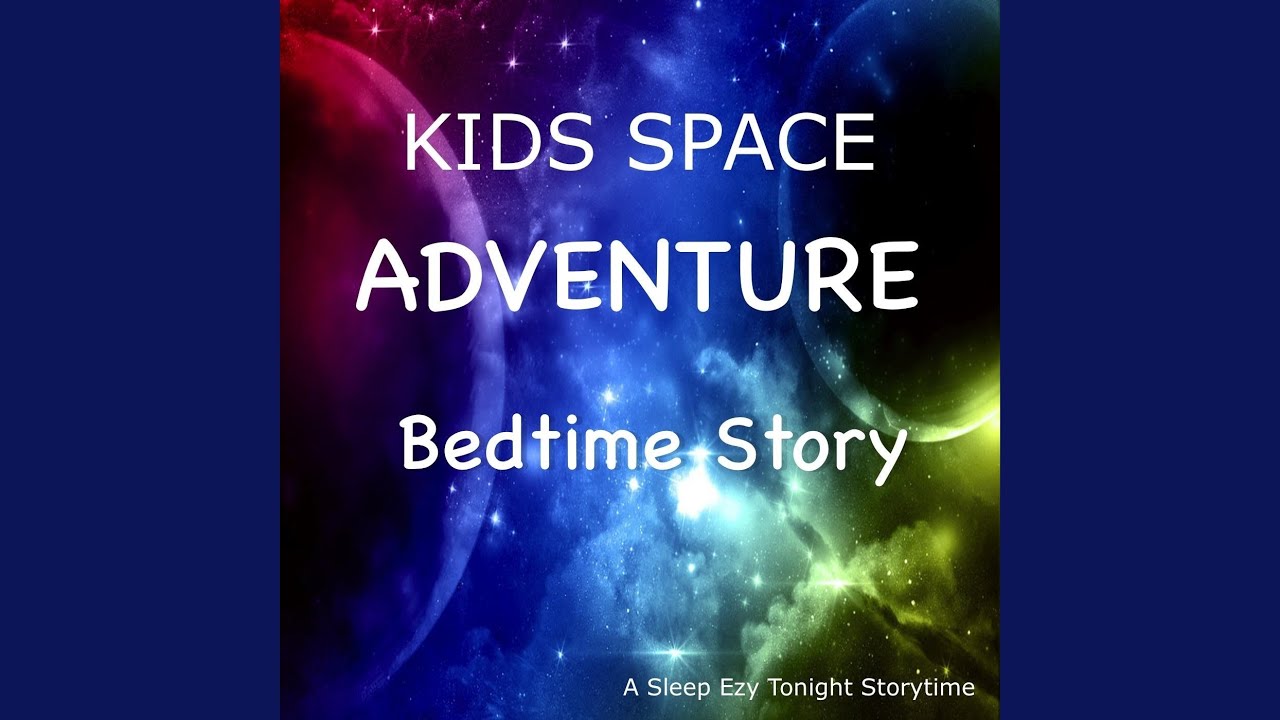 Kids Space Adventure Bedtime Story