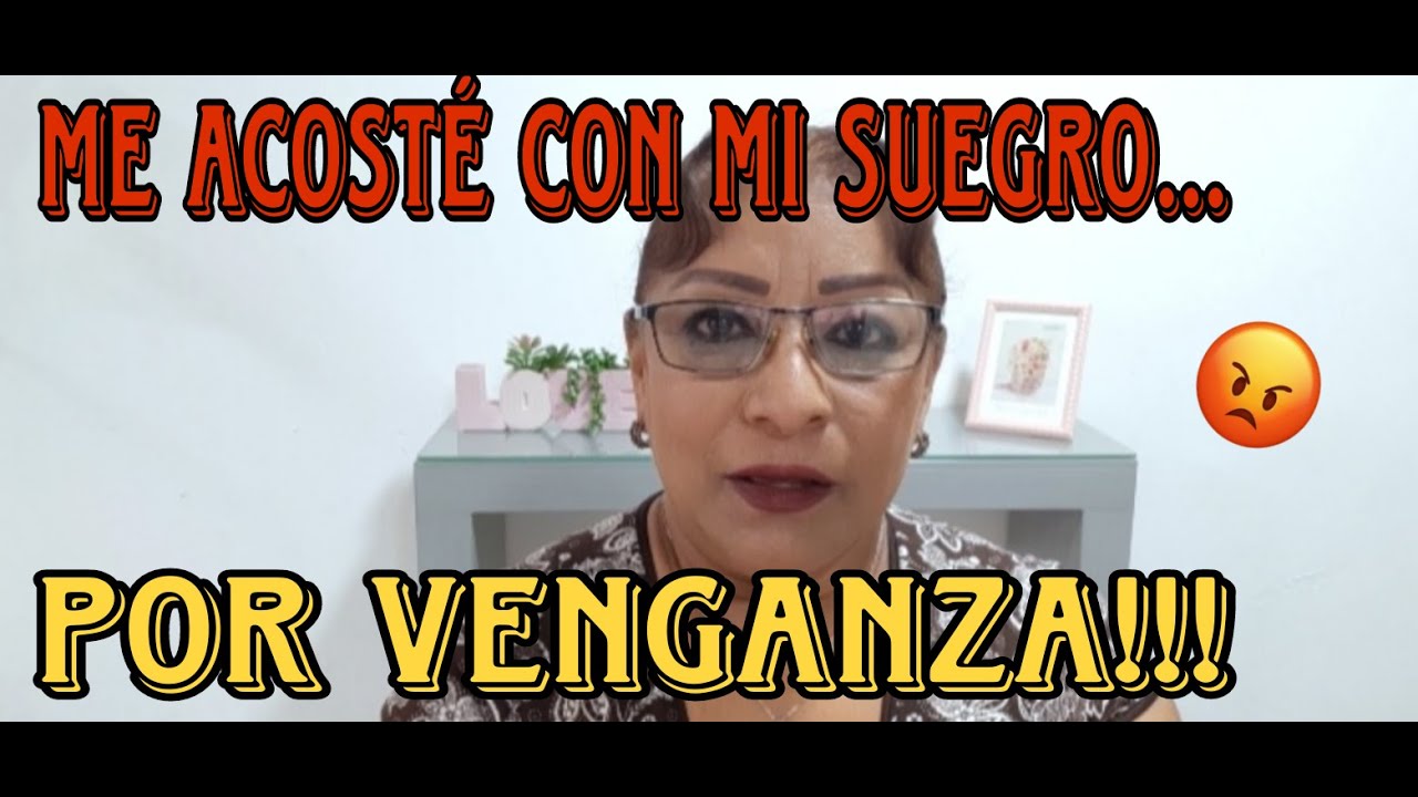 ME ACOSTÉ CON MI SUEGRO POR VENGANZA 😠😈💔