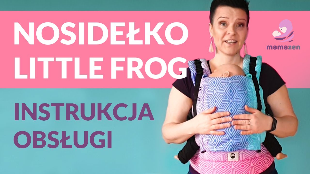 Instrukcja obsługi nosidełka Little Frog.