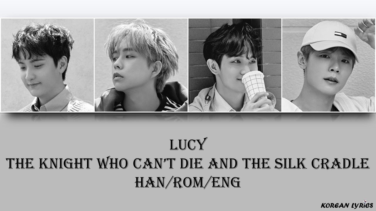 LUCY - the knight who can’t die and the silk cradle (Han/Rom/Eng) Lyrics
