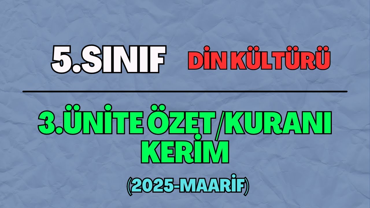 5 Din Kültürü 3.Ünite Özet: Kuranı Kerim