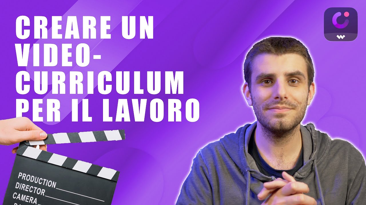 Come fare un Video - Curriculum per il lavoro - Consigli e Tutorial