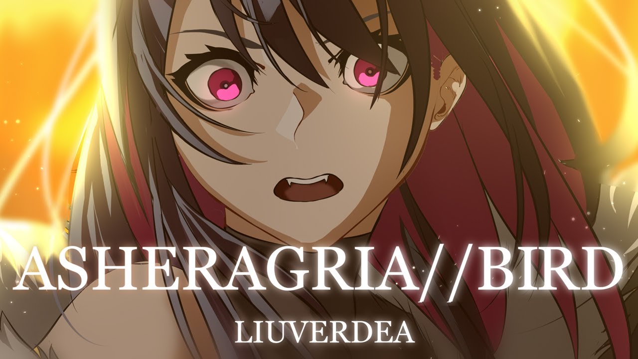 【Original Song MV】ASHERAGRIA//BIRD [#PhantasmaOfTheEnd] - LiuVerdea