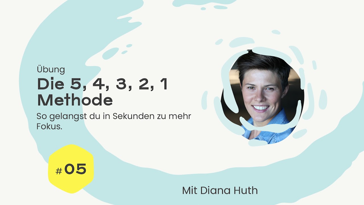 Die 5, 4, 3, 2, 1 Methode 🎧 So bringst du dich sofort ins Hier und Jetzt (Übung)