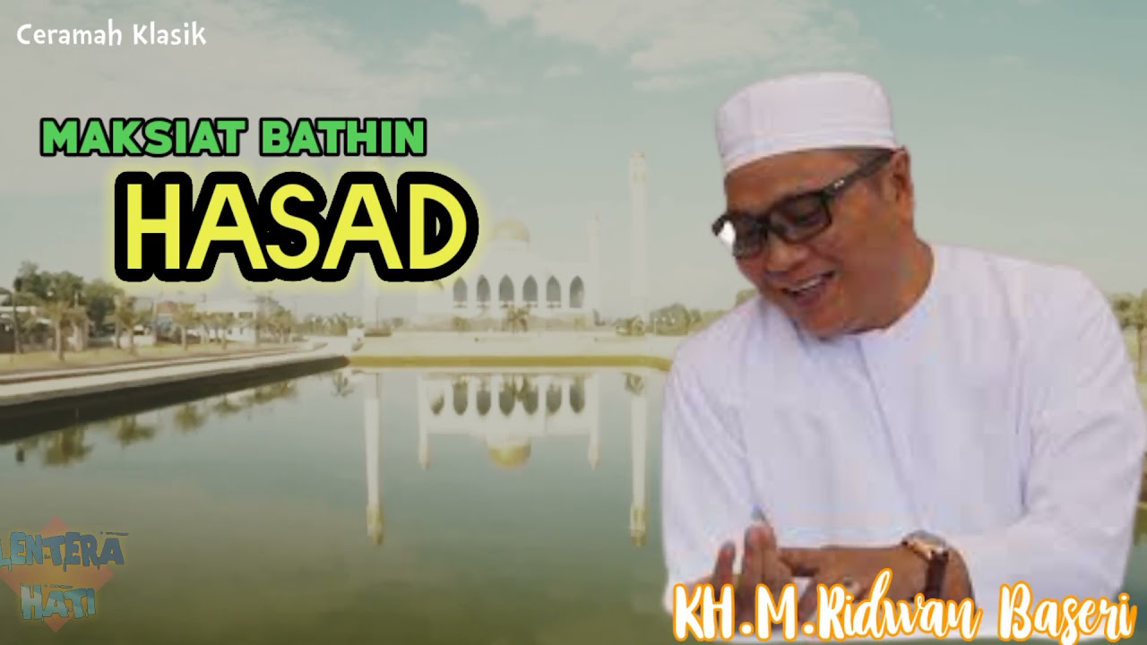 HASAD - SEBUAH PENYAKIT HATI YANG SIAP MEMAKAN HABIS AMAL BAIKMU - CERAMAH GURU KAPUH