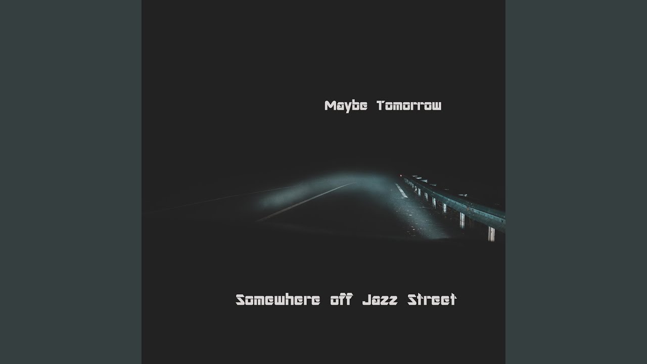 Maybe Tomorrow