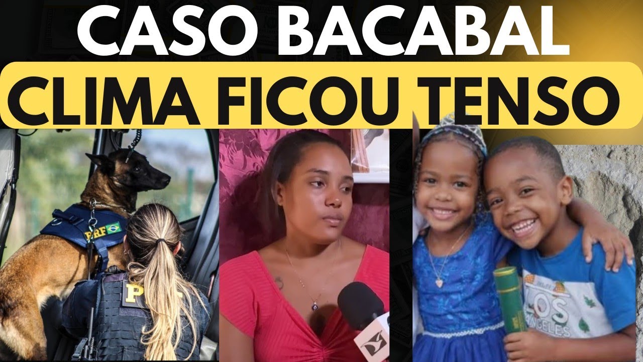 💣 BOMBA CASO BACABAL CLIMA FICOU TENSO DESAPARECIMENTO DAS CRIANÇAS 