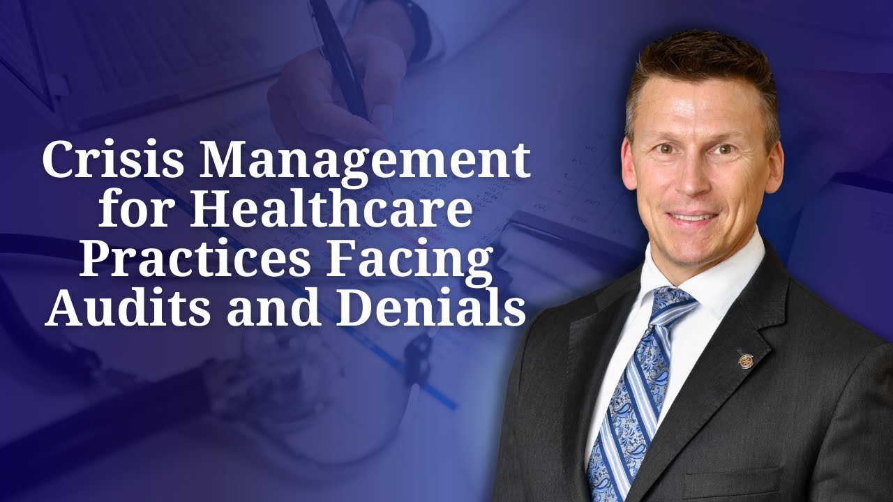 Crisis Management for Healthcare Practices Facing Audits and Denials