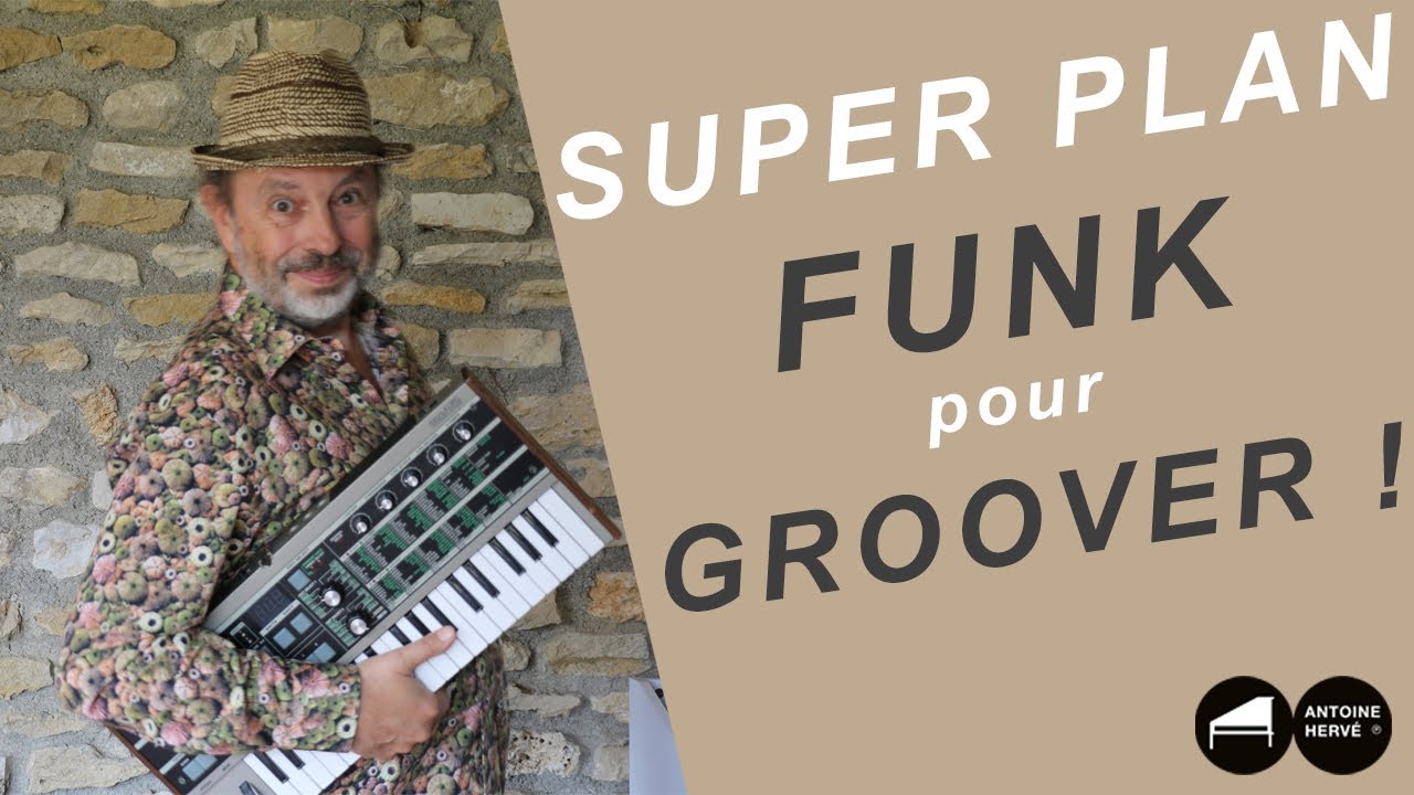Super plan funk à faire groover!