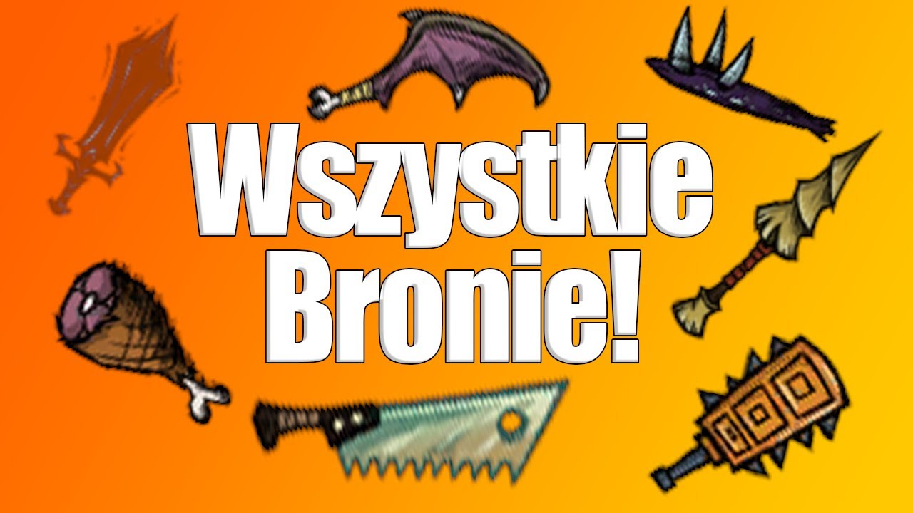 WSZYSTKIE BRONIE W DON'T STARVE! - Poradnik