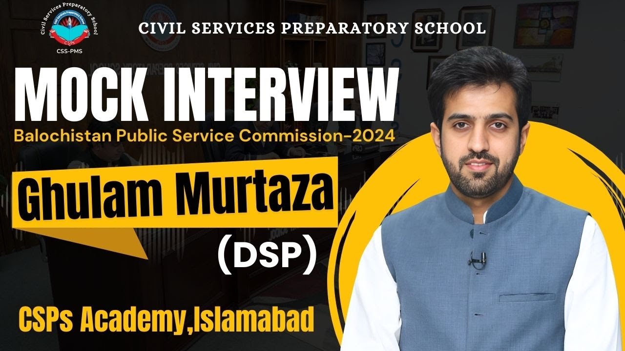 BPSC 2024 Mock Interview | Ghulam Murtaza (DSP) Mock interview preparation by CSPs Academy Islamabad
