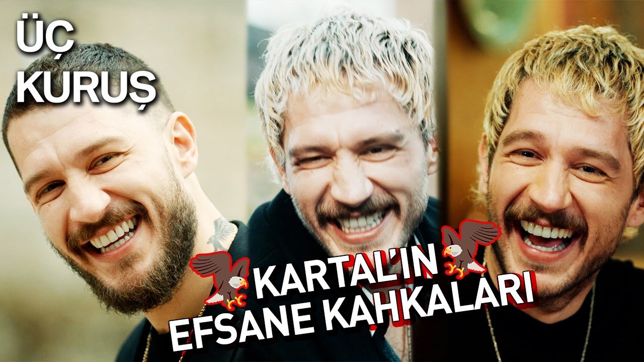 Kartal'ın Efsane Kahkahaları 😂😂 | Üç Kuruş