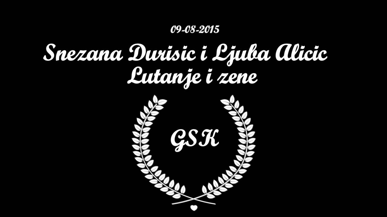Snezana Durisic i Ljuba Alicic- Lutanje i zene uzivo