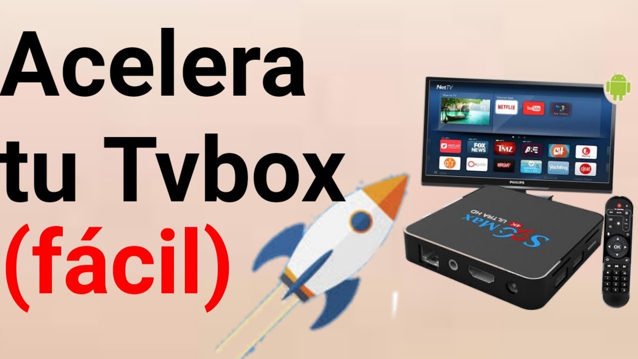 ACELERA TU TVBOX (FACIL)RAPIDEZ AL 100