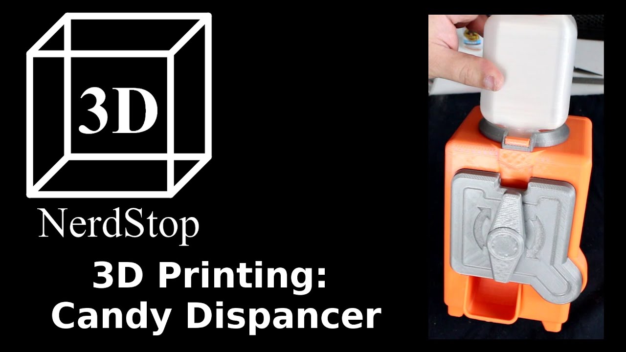 3D Printing: Candy Dispenser