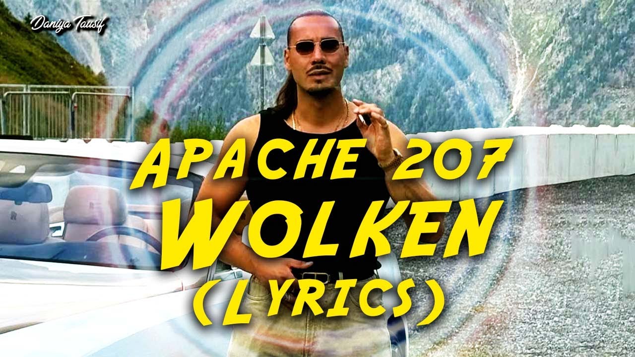 Apache 207 - Wolken (der Text/Lyrics)