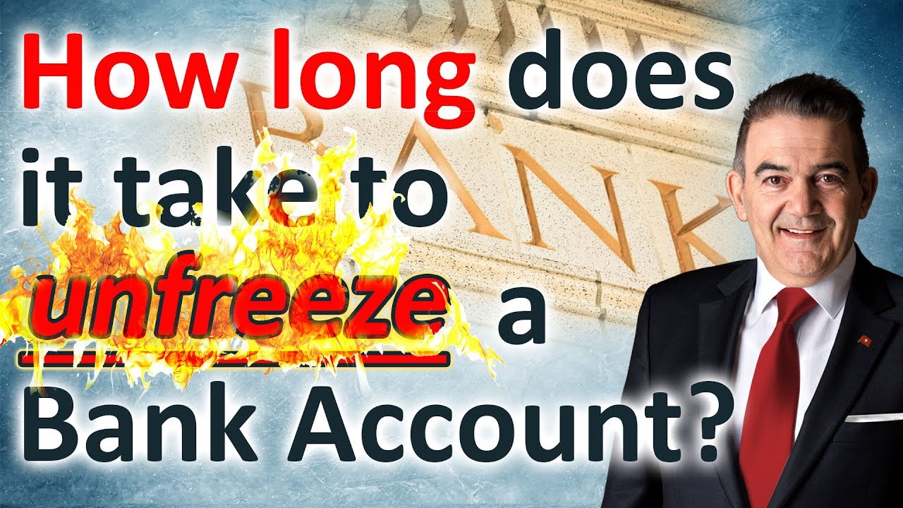 How long does it take to unfreeze a bank account?