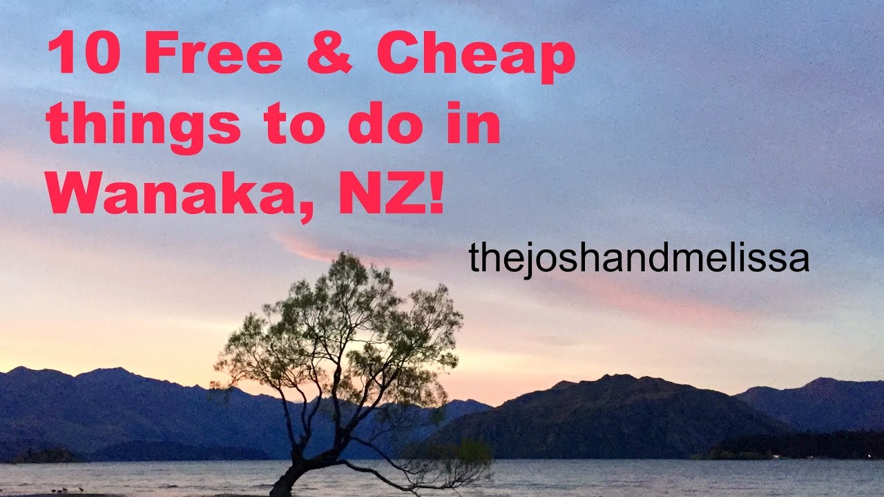 10 FREE or CHEAP things to do in WANAKA NEW ZEALAND!