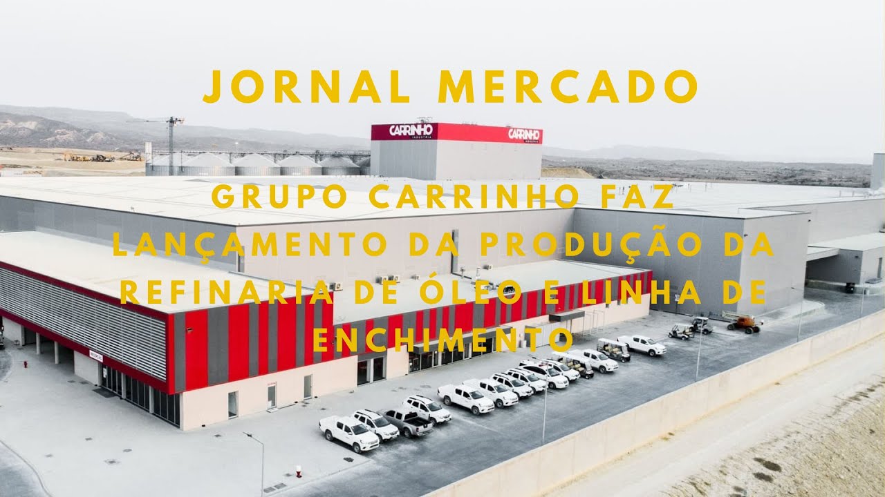 Grupo Leonor Carrinho faz lançamento da produção da refinaria de óleo e linha de enchimento