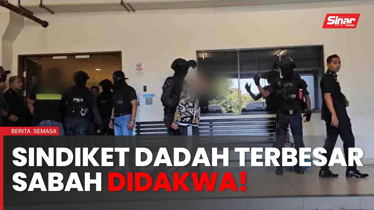 Sindiket dadah terbesar Sabah: Datuk, 10 ahli Geng Upik didakwa