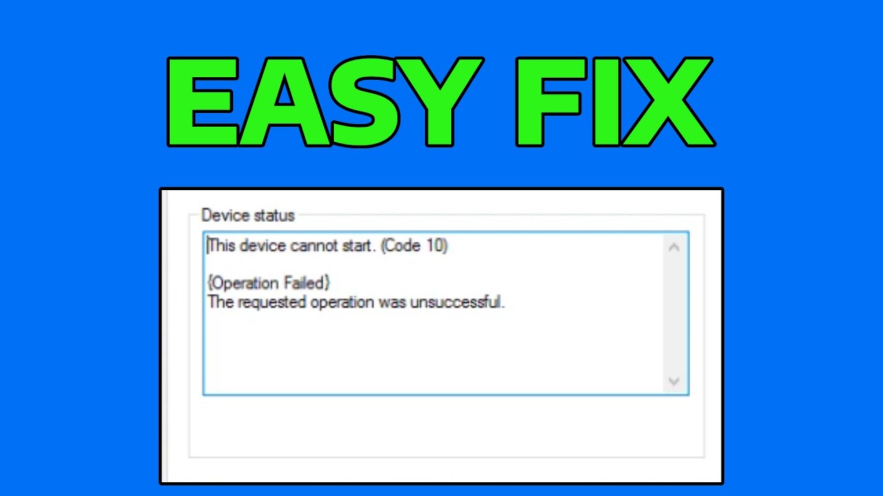 How To Fix This Device Cannot Start Code 10 Error