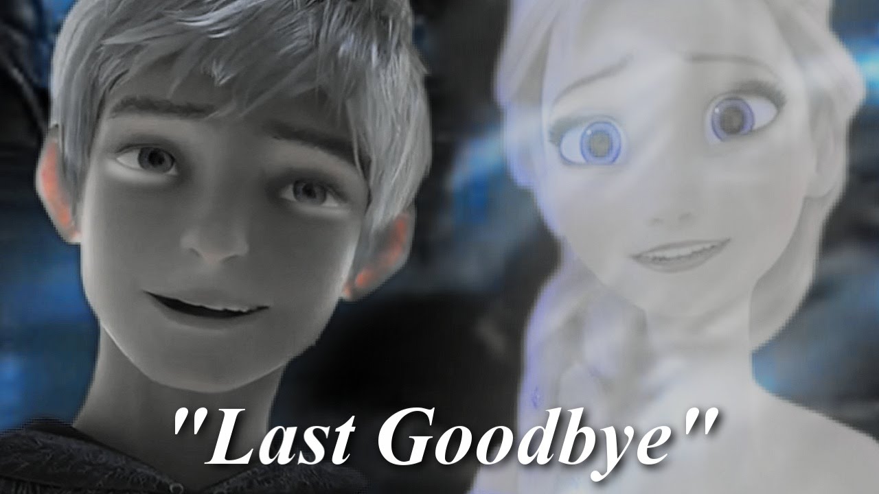 Jack & Elsa | Last Goodbye