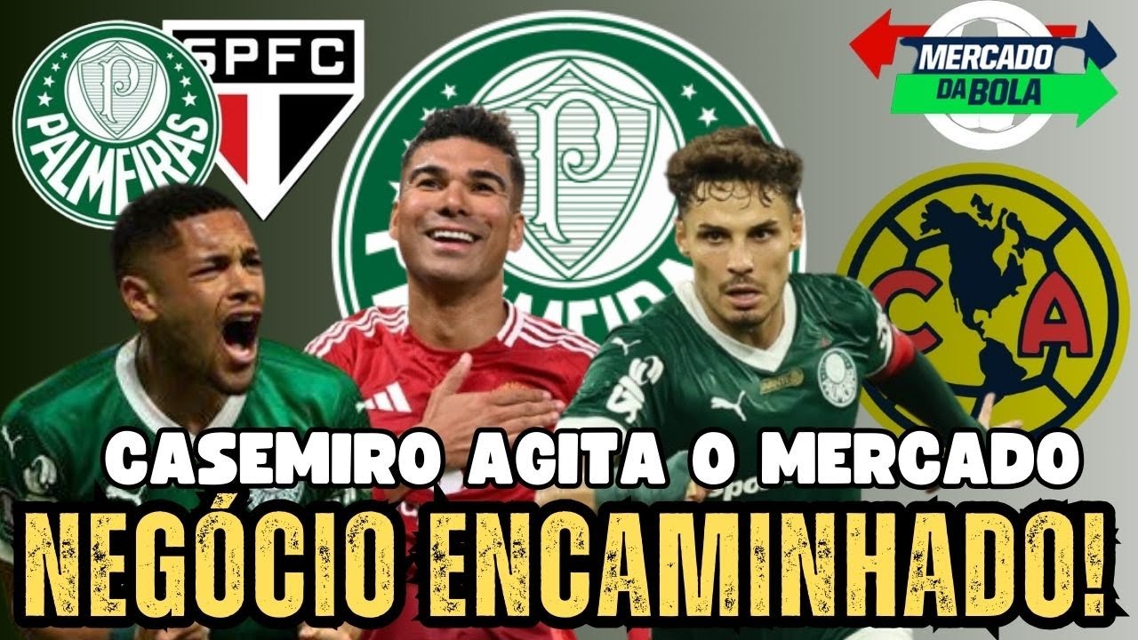 🚨NEGÓCIO ENCAMINHADO NO PALMEIRAS!🔥CASEMIRO vira assunto QUENTE no MERCADO! CHOQUE-REI PROMETE!